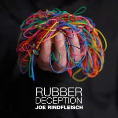 Rubber Deception by Joe Rindfleisch