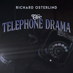 The Telephone Drama by Annemann presented by Richard Osterlind