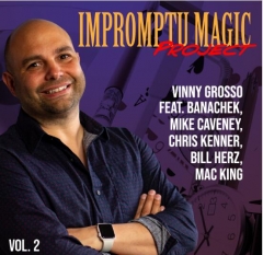 Vinny Grosso Impromptu Magic Project Volume 2