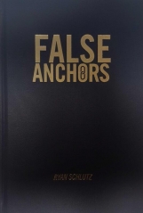 False Anchors 2020 Ryan Schlutz