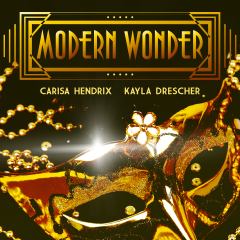Modern Wonder with Carisa Hendrix and Kayla Drescher