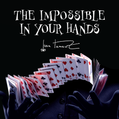The Impossible In Your Hands by Juan Tamariz presented by Dan Harlan