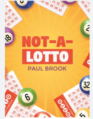 Not-A-Lotto by Paul Brook