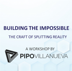 Pipo Villanueva - Workshop Building The Impossible Session 2：The Craft Of Hiding In Broad Light
