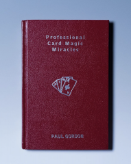 Professional Card Magic Miracles by Paul Gordon