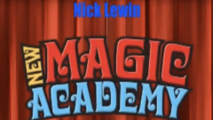 New Magic Academy Lecture by Nick Lewin