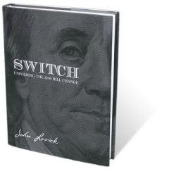 Switch - Unfolding The $100 Bill Change by John Lovick
